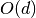 O(d)