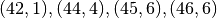 (42,1),(44,4),(45,6),(46,6)
