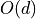 O(d)