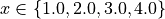 x \in \{1.0,2.0,3.0,4.0\}