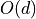 O(d)