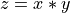 z=x*y